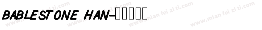 bablestone han字体转换